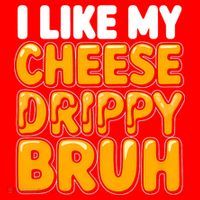 I Like My Cheese Drippy Bruh Funny Meme Santa Hat thumb 1