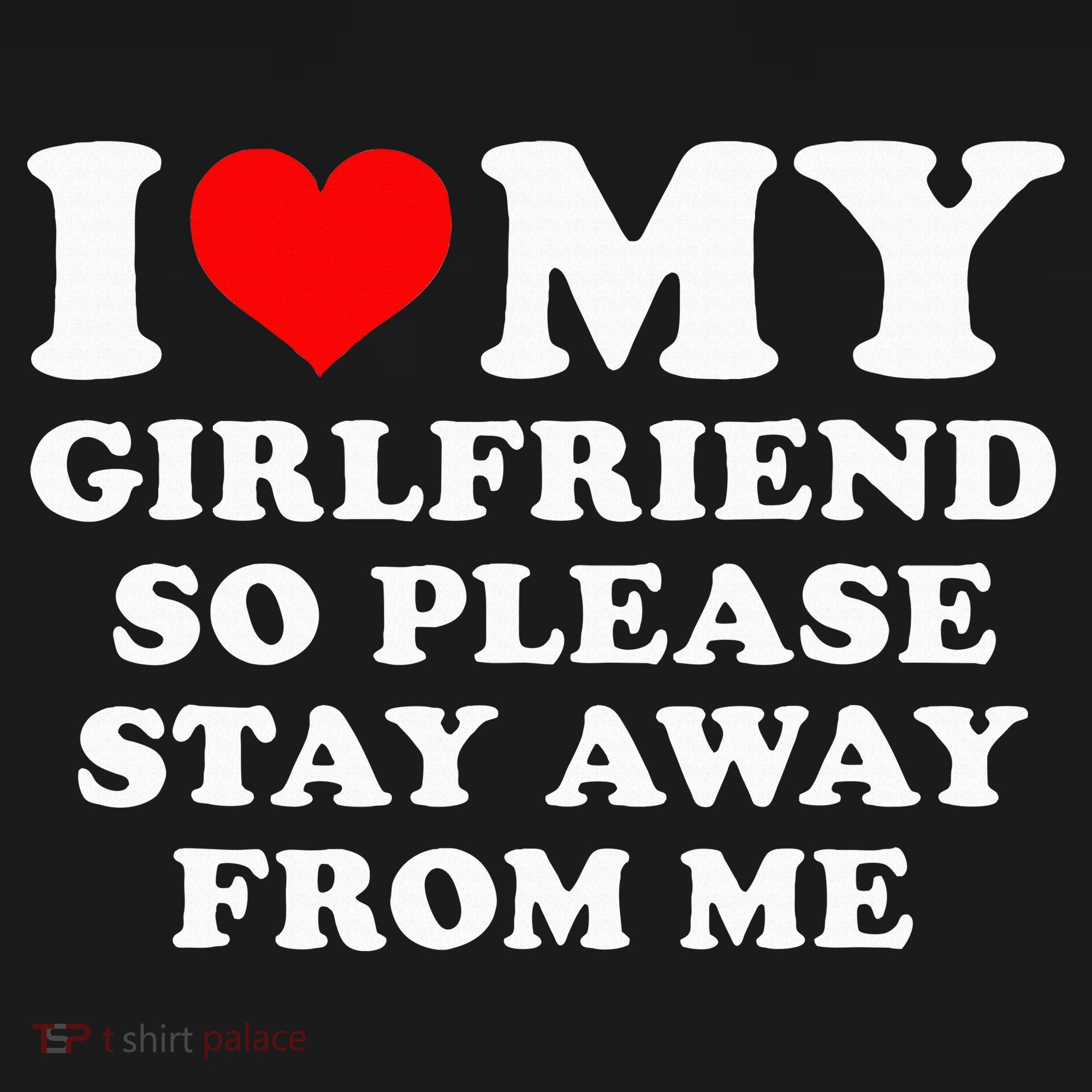 I Love My Girlfriend So Please Stay Away From Me Funny GF Women's Hoodie