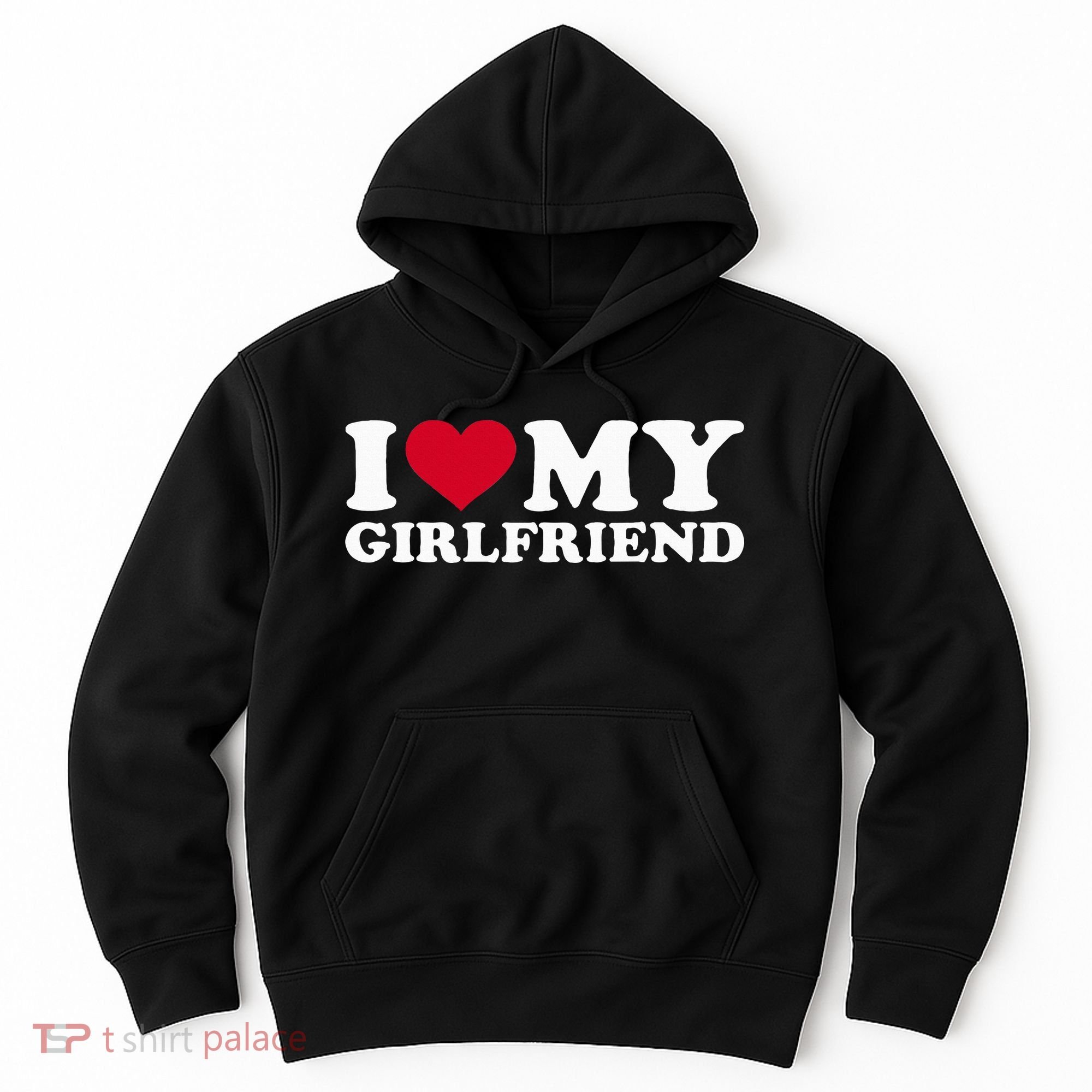 I Love My Girlfriend Hoodie