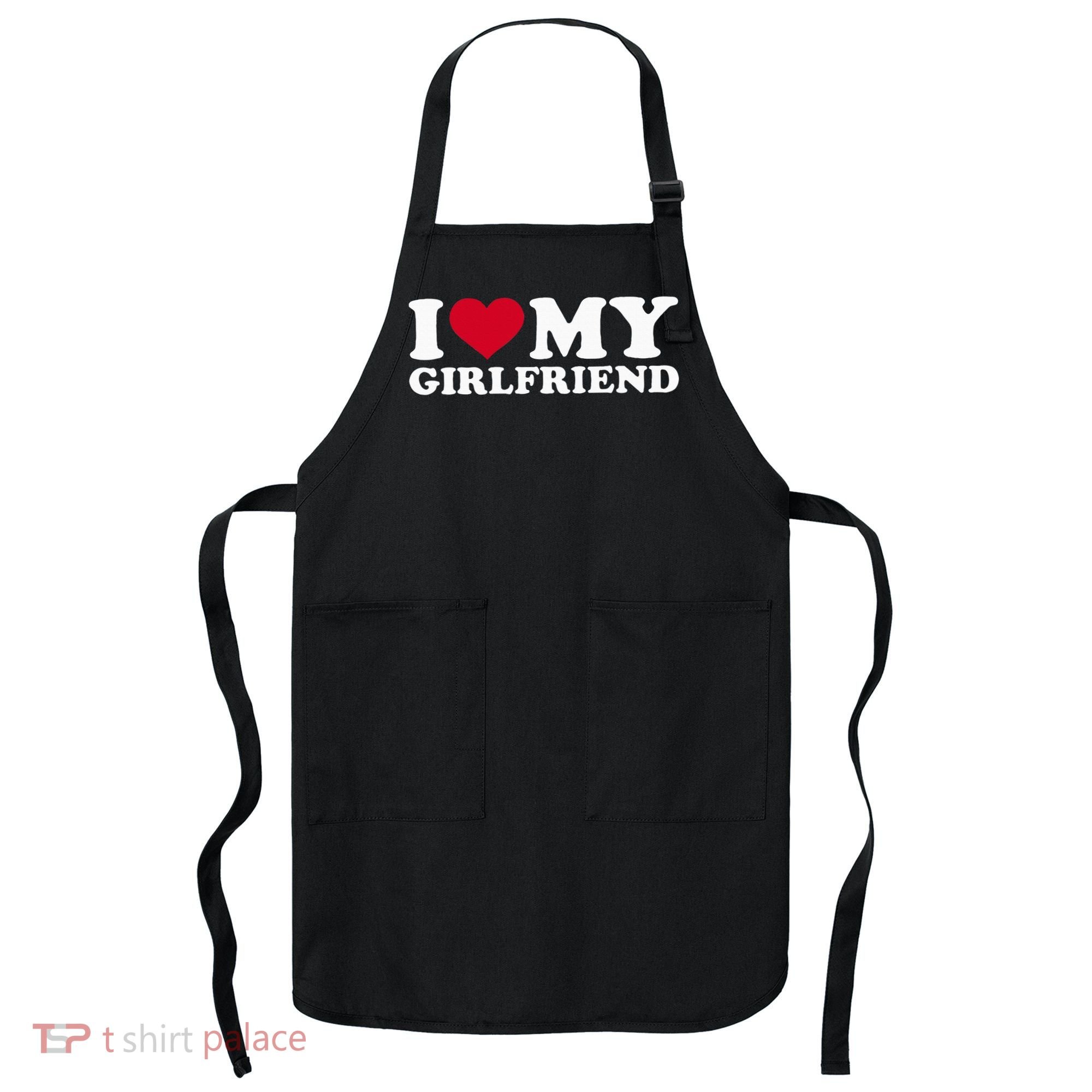 I Love My Girlfriend Apron