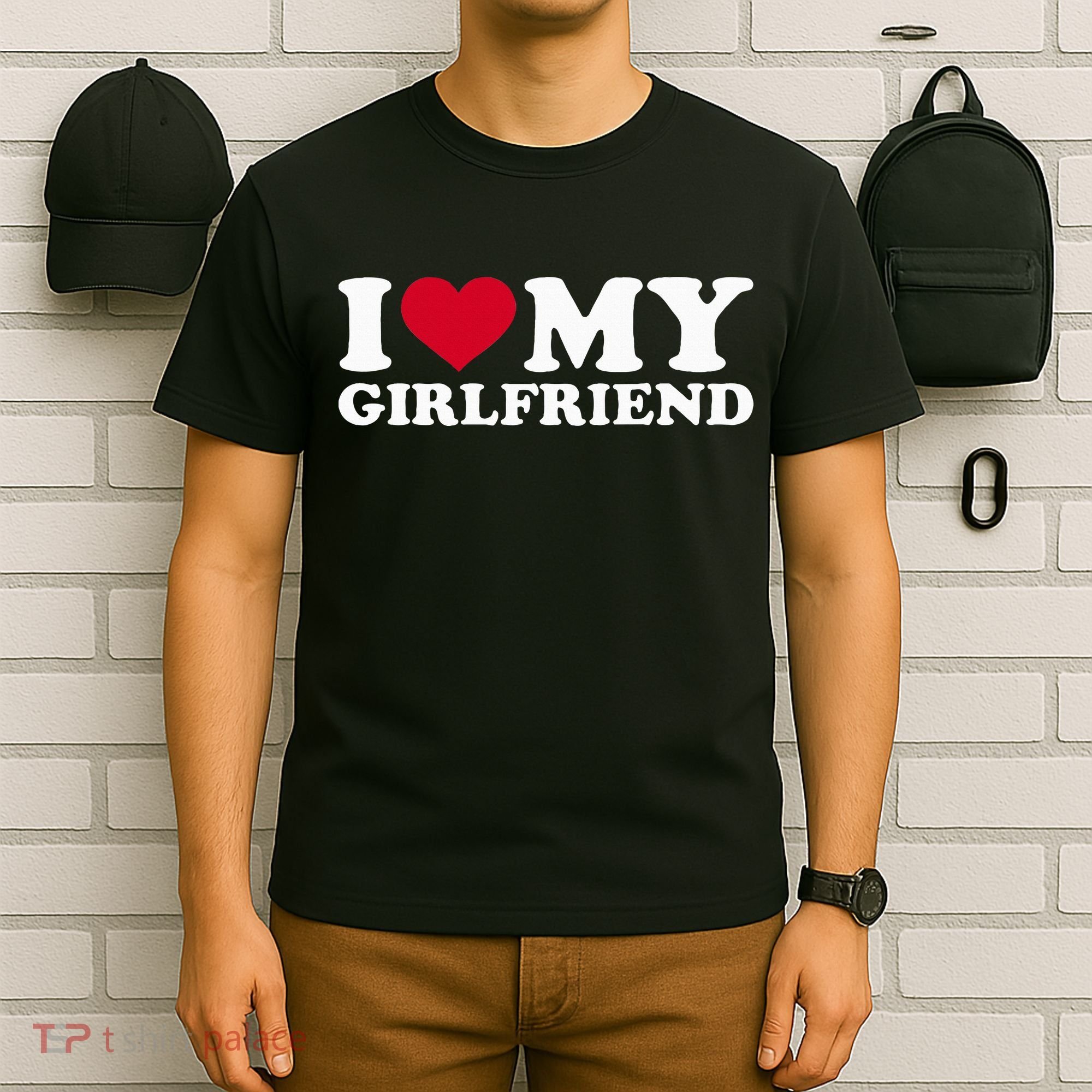 I Love My Girlfriend T-Shirt