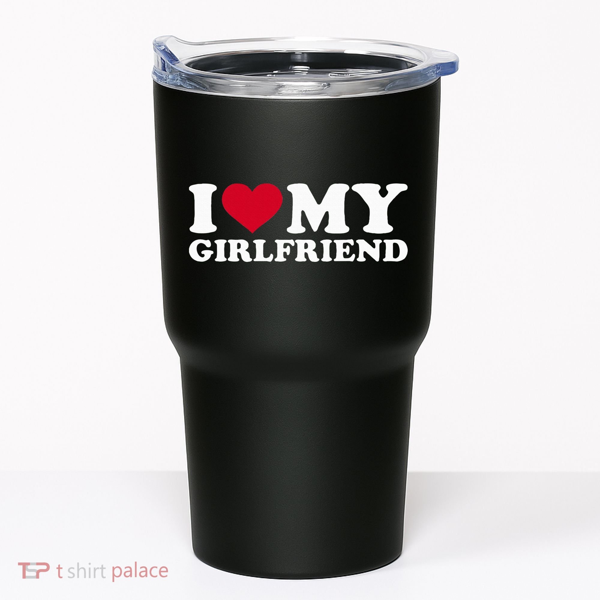I Love My Girlfriend Tumbler