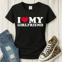 I Love My Girlfriend Women's T-Shirt thumb 3