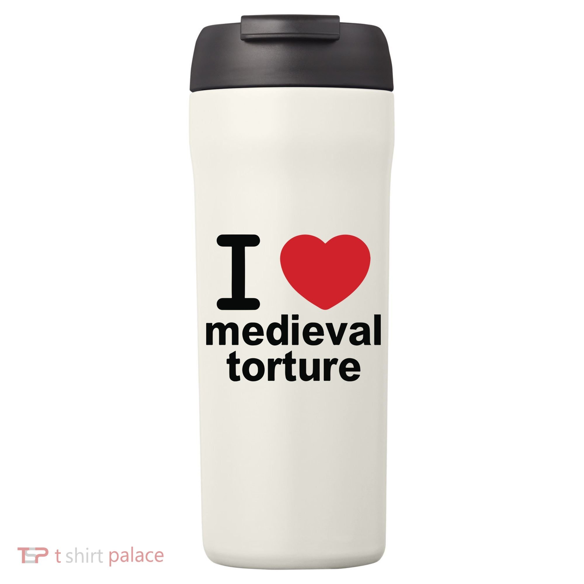 I Love Medieval Torture 24oz Duet Stainless Steel Tumbler