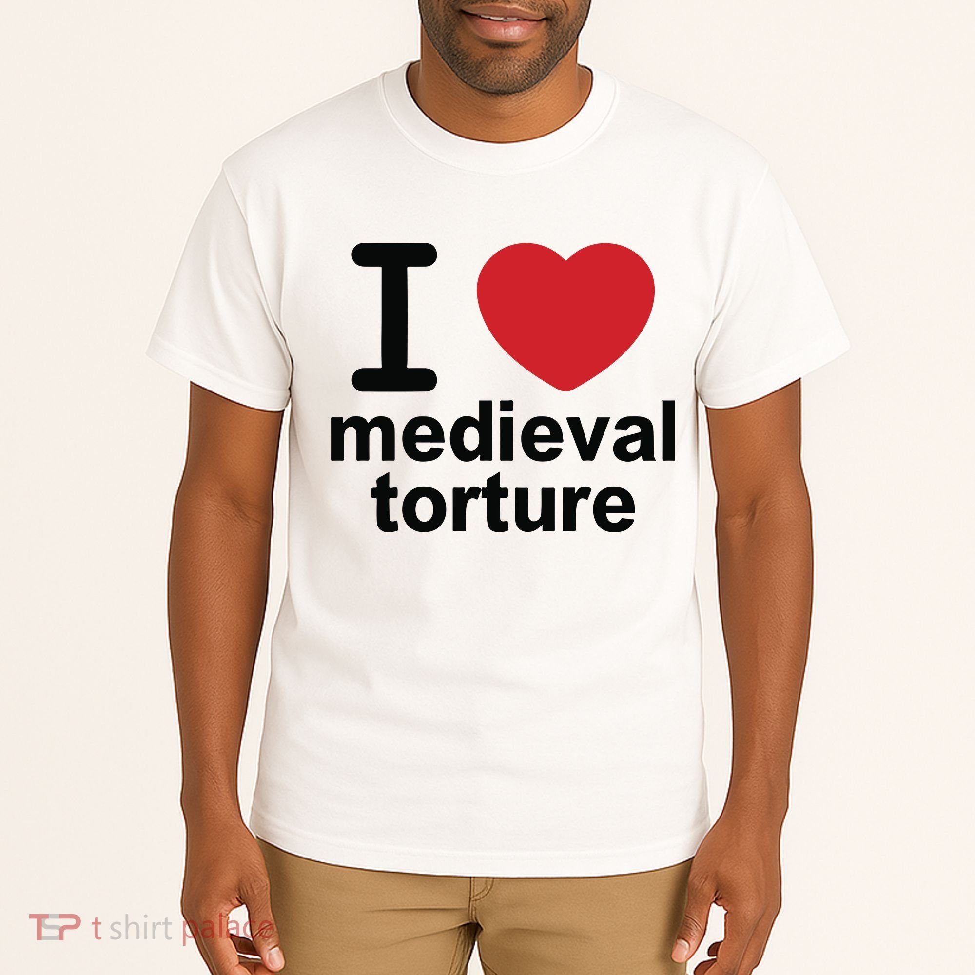I Love Medieval Torture Tall T-Shirt