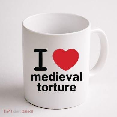 I Love Medieval Torture Coffee Mug back