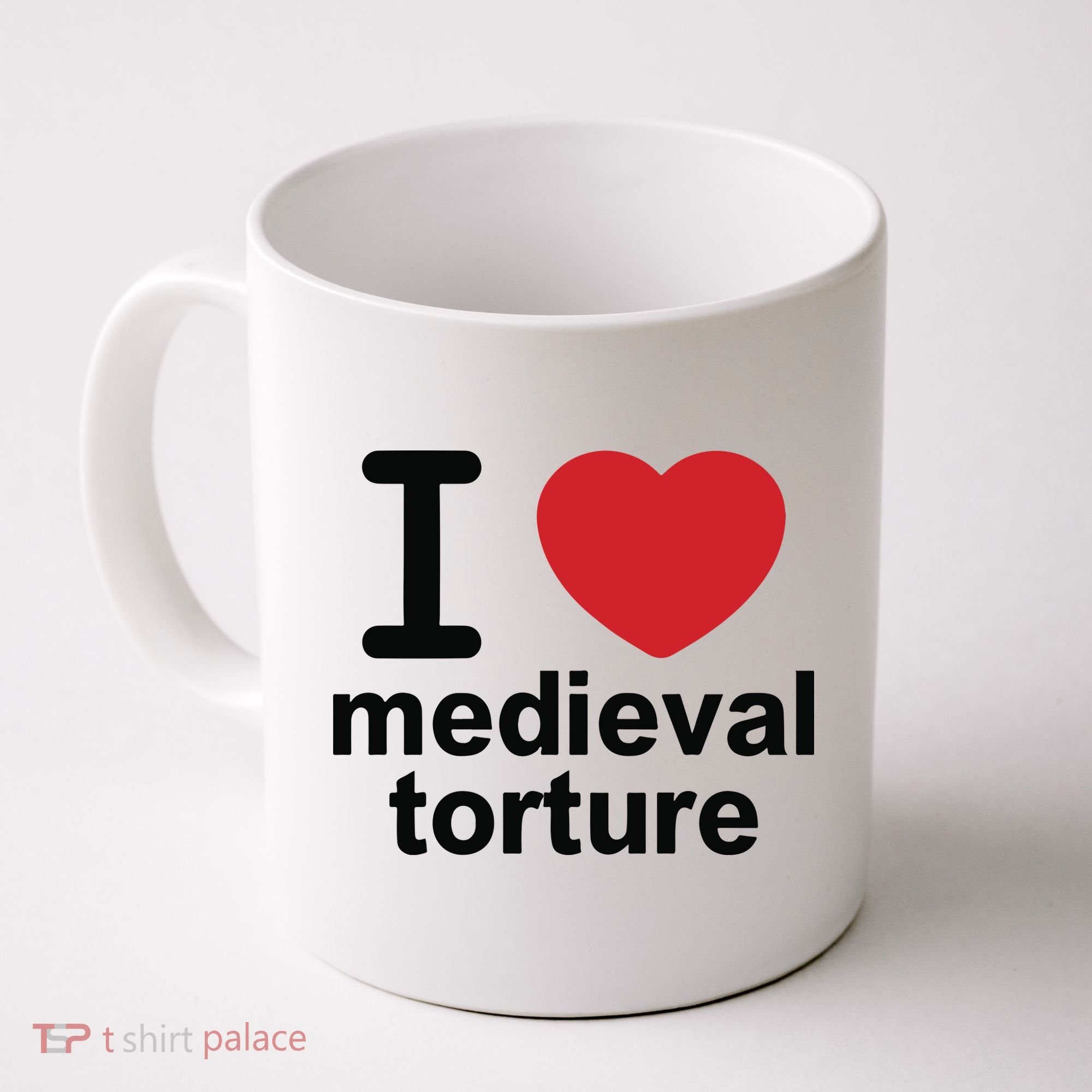 I Love Medieval Torture Coffee Mug