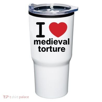 I Love Medieval Torture Tumbler