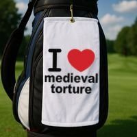 I Love Medieval Torture Golf Towel thumb 2