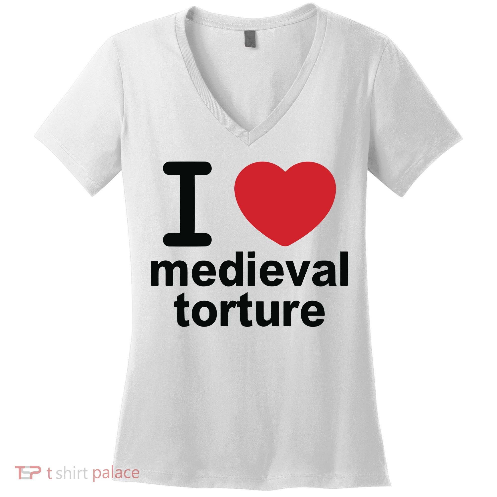 I Love Medieval Torture Women's V-Neck T-Shirt