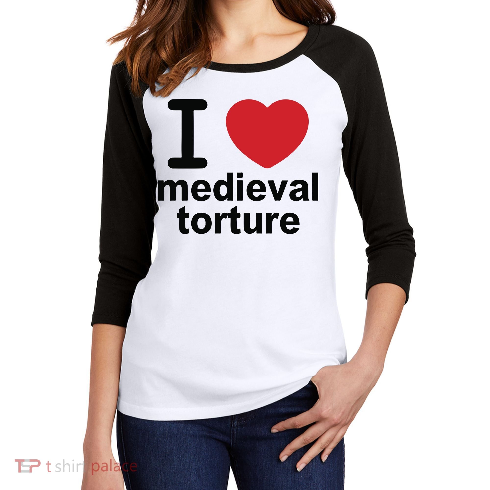 I Love Medieval Torture Women's Tri-Blend 3/4-Sleeve Raglan Shirt