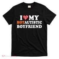 I Love My Hot Autistic Boyfriend T-Shirt thumb 0