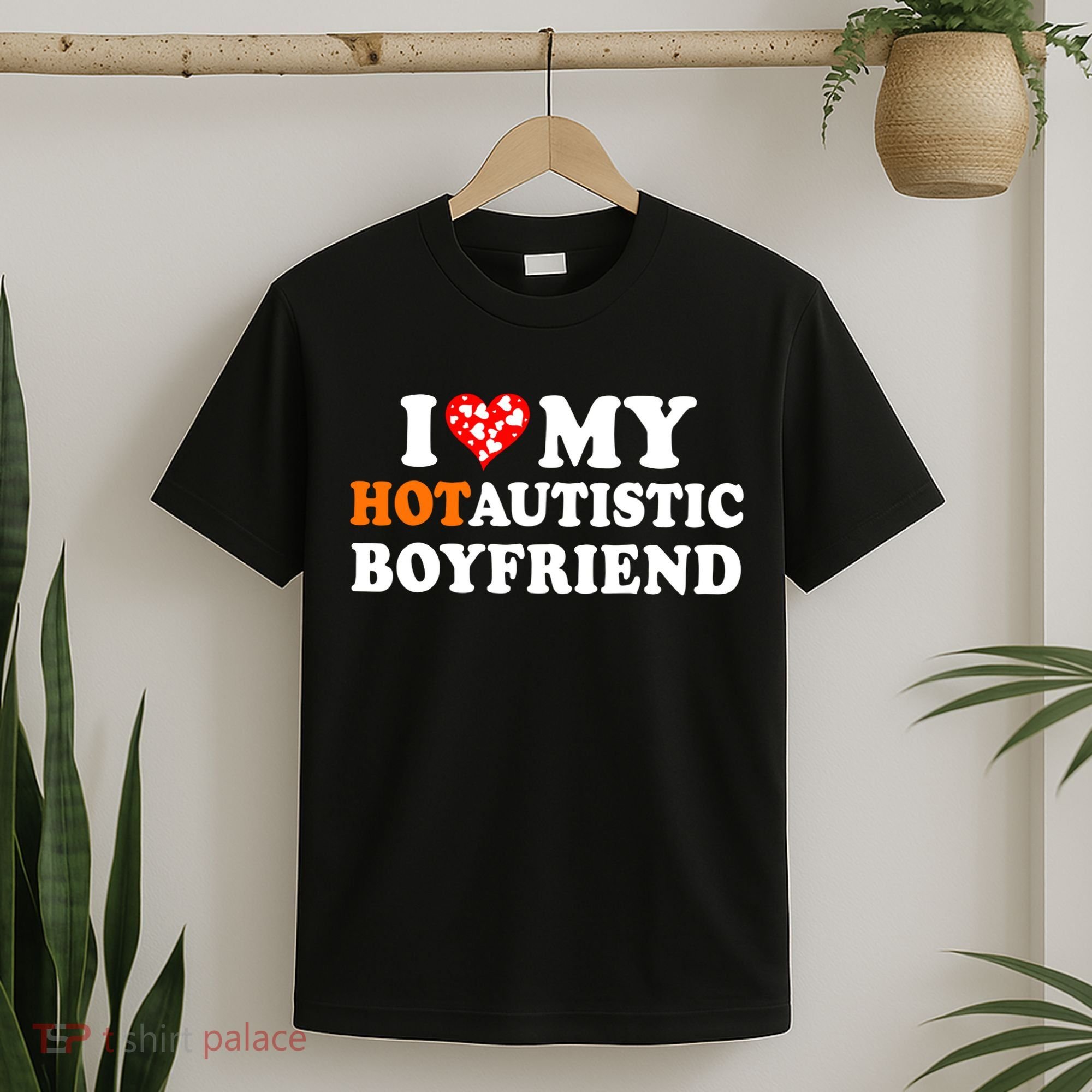 I Love My Hot Autistic Boyfriend T-Shirt