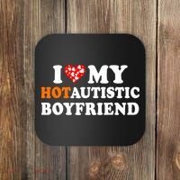 I Love My Hot Autistic Boyfriend Coaster thumb 0