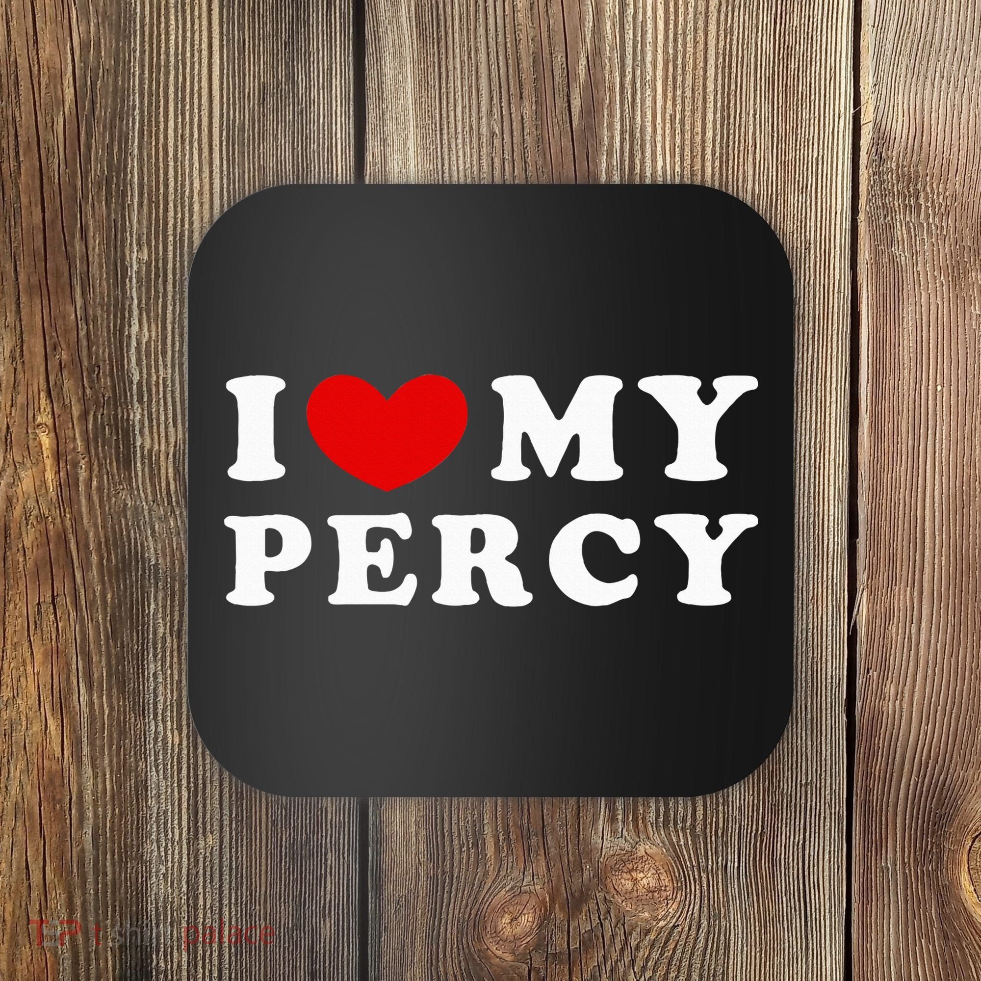I Love My Percy I Heart My Percy Coaster