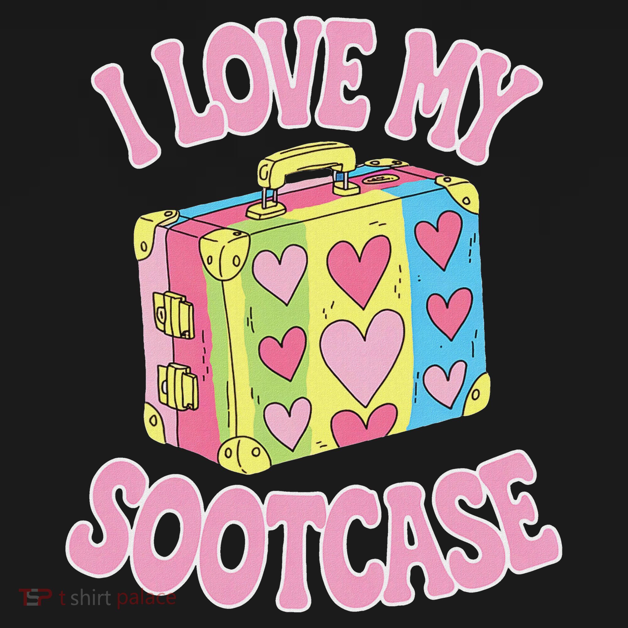 I Love My Sootcase Suitcase Funny Trending Saying Travel T-Shirt