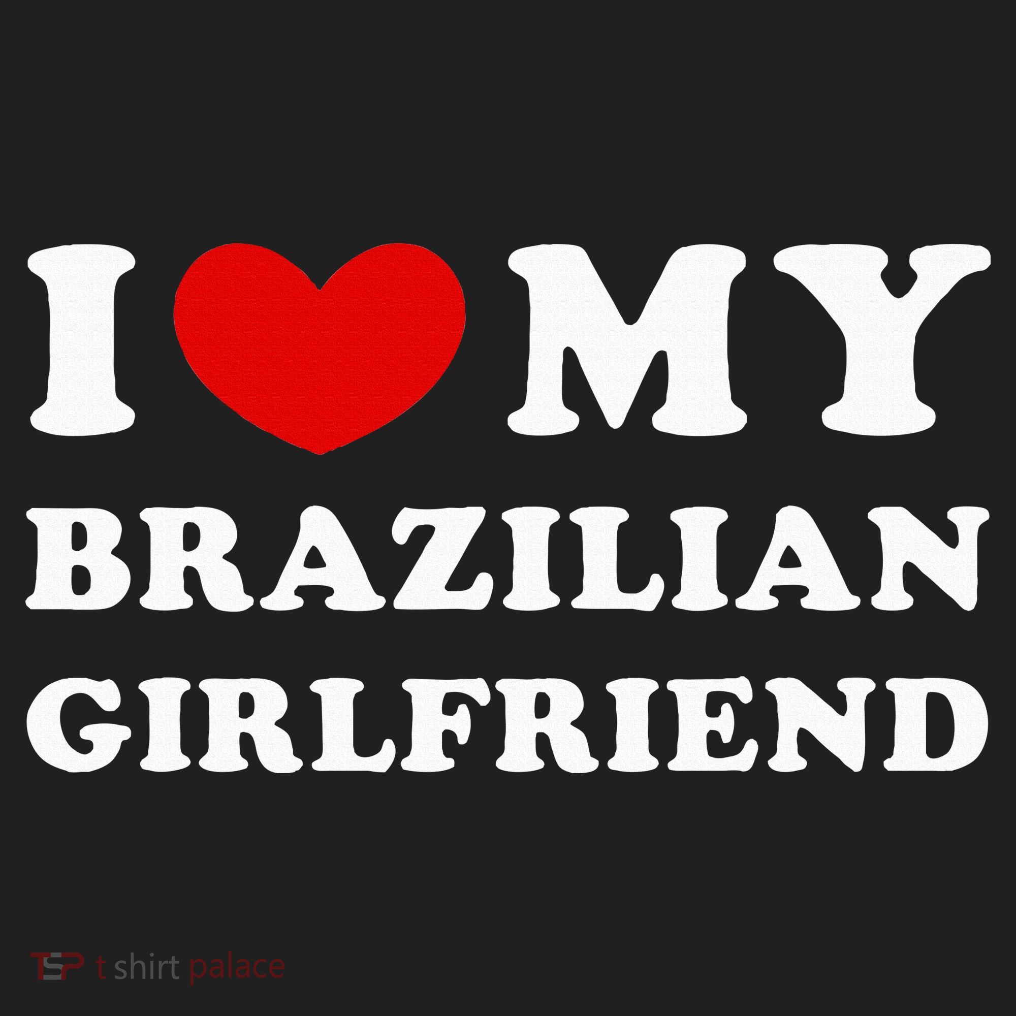 I Love My Brazilian Girlfriend Hat