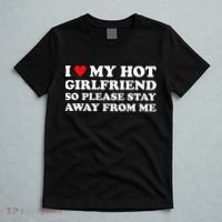 I Love My Hot Girlfriend So Please Stay Away From Me T-Shirt thumb 5
