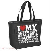 I Love My Super Hot Beautiful Girlfriend So Please Stay Away From Me Tote Bag thumb 2