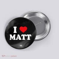 I Love Matt I Heart Matt Button thumb 0