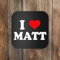 I Love Matt I Heart Matt Coaster thumb 0
