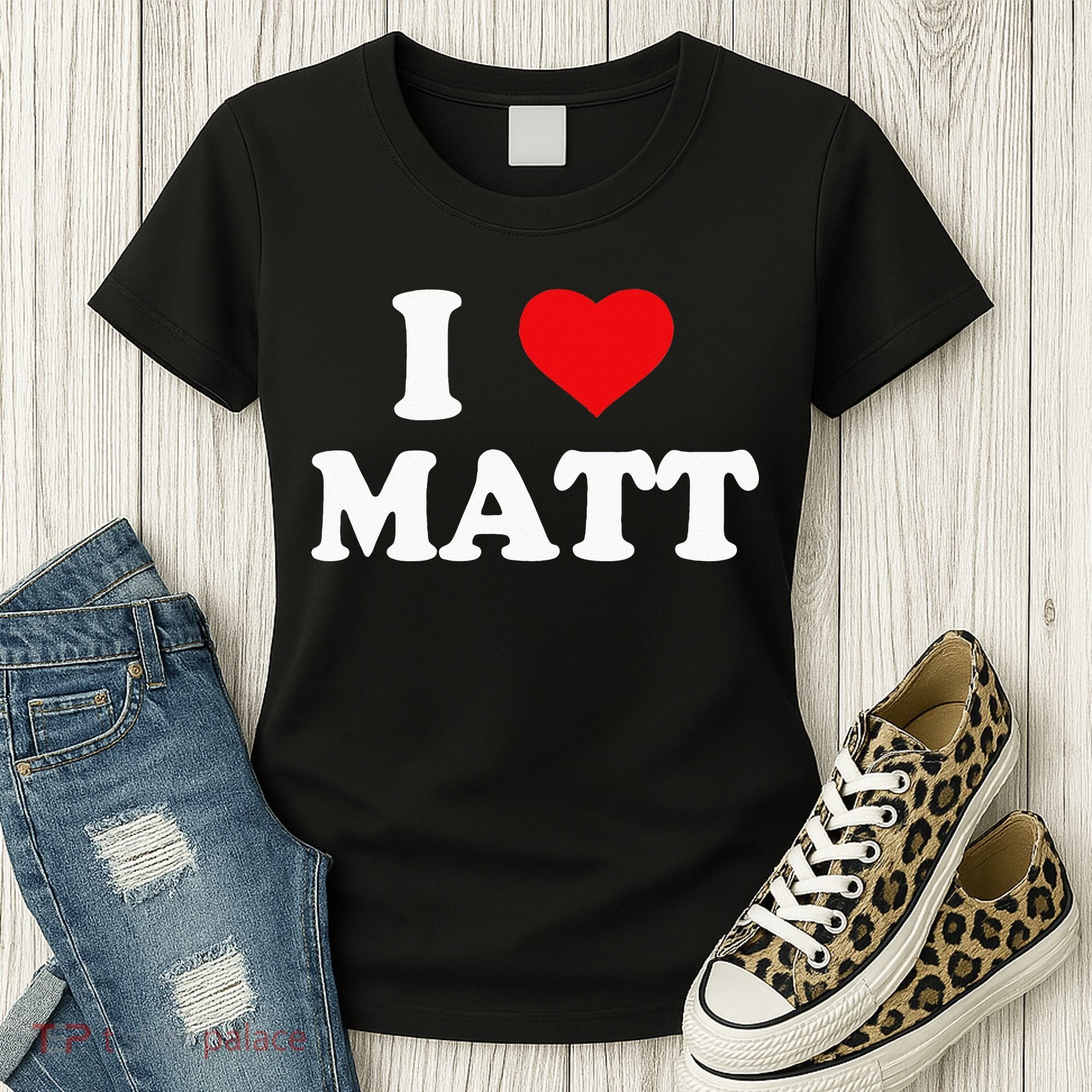 I Love Matt I Heart Matt Women's T-Shirt