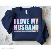 I Love My Husband But Sometimes I Wanna Square Up Sweatshirt thumb 2
