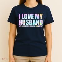 I Love My Husband But Sometimes I Wanna Square Up T-Shirt thumb 4