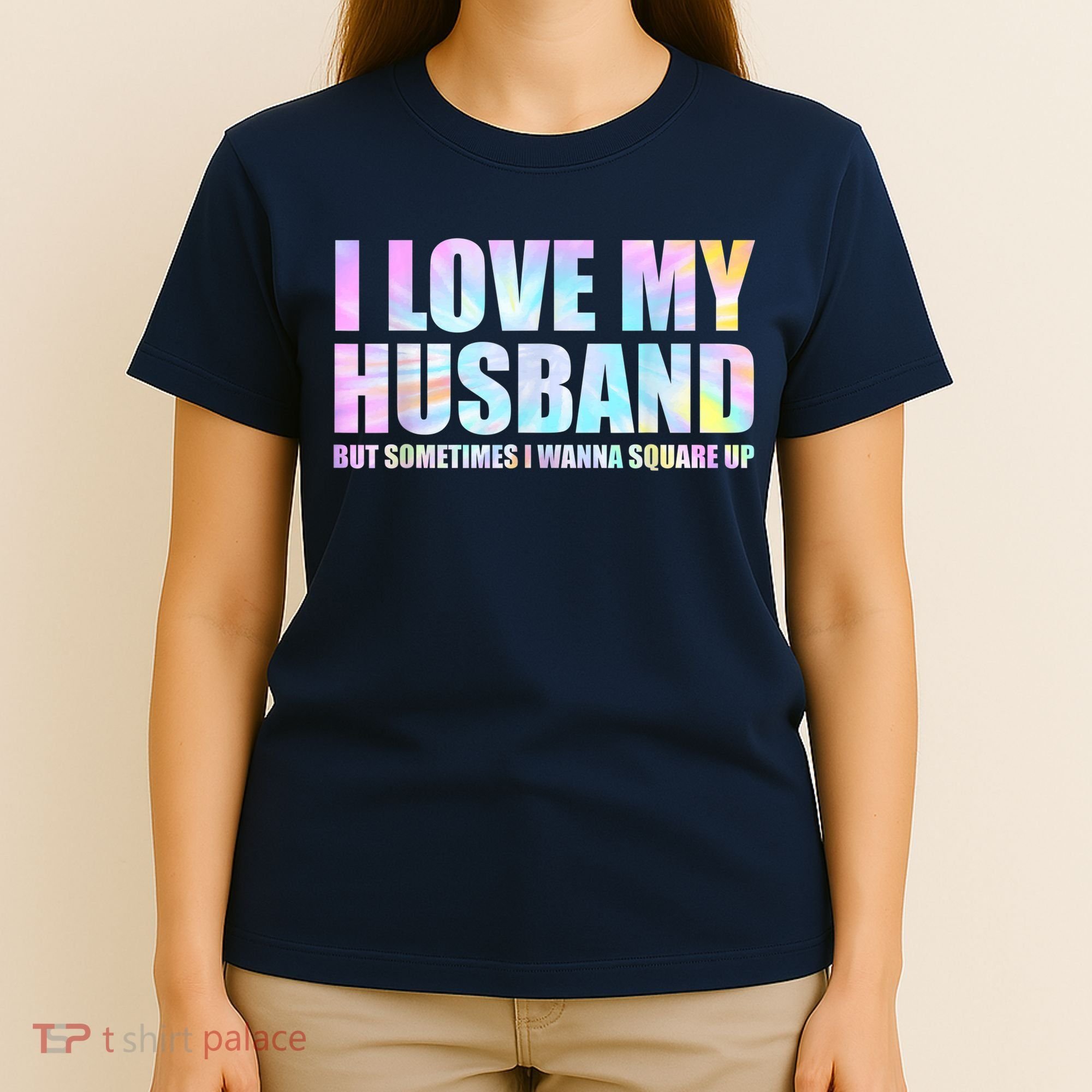 I Love My Husband But Sometimes I Wanna Square Up T-Shirt