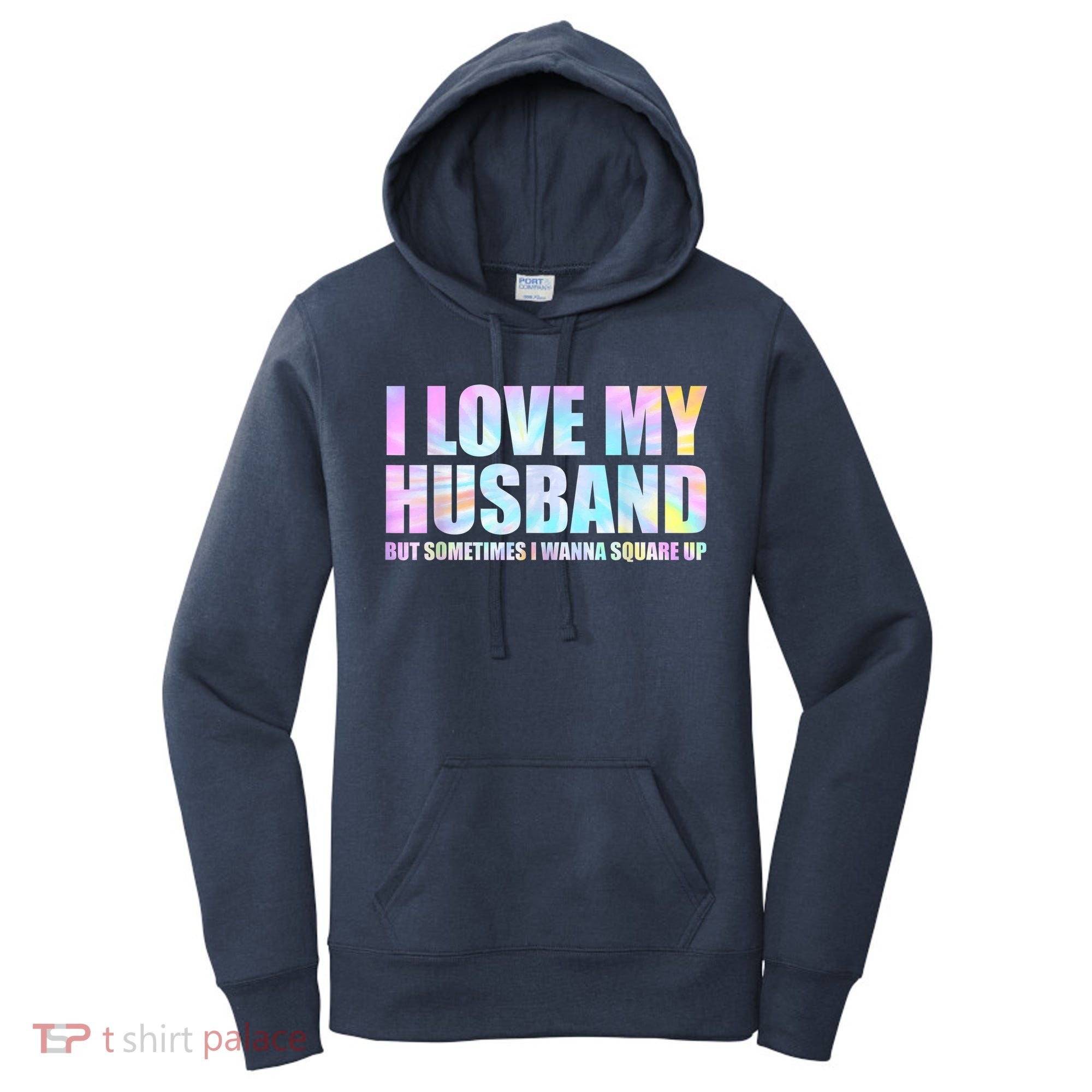 I Love My Husband But Sometimes I Wanna Square Up Women's Hoodie
