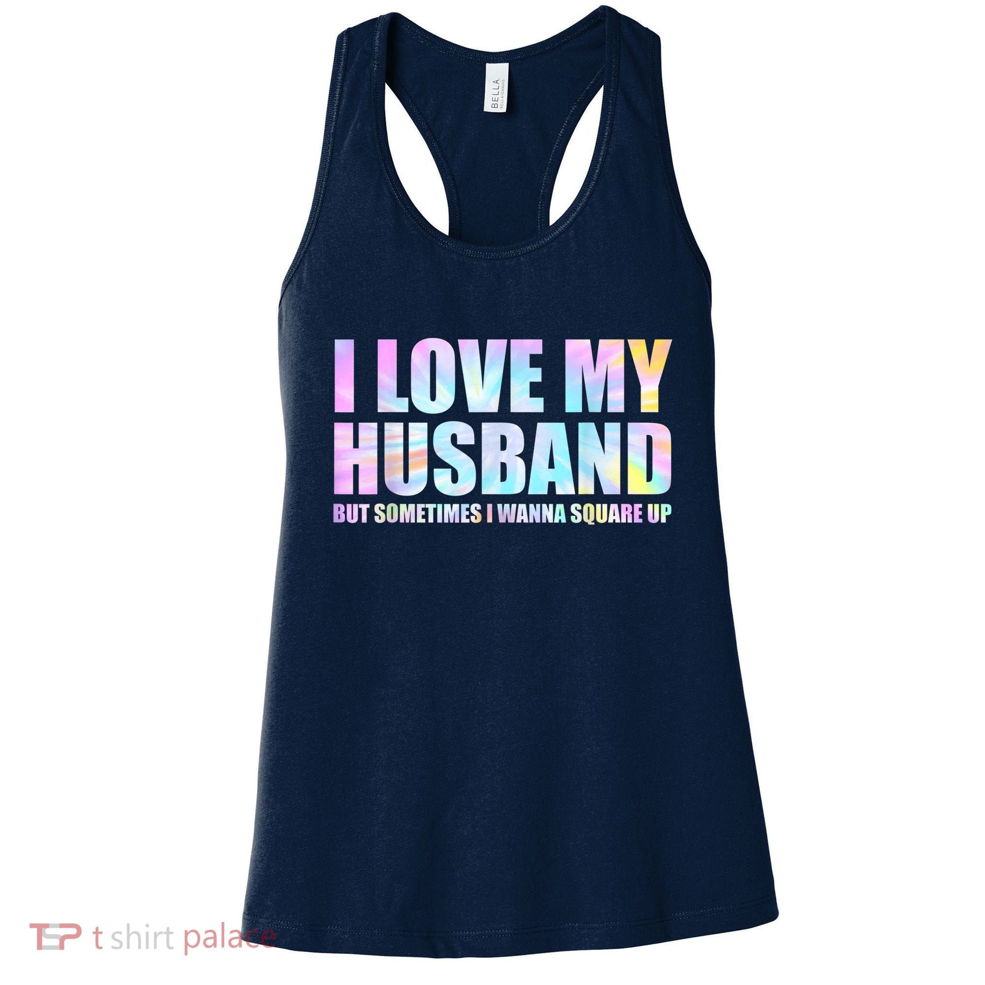 I Love My Husband But Sometimes I Wanna Square Up Women's Tank Top