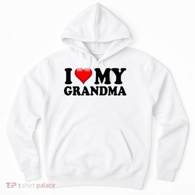 I Love My Grandma Hoodie