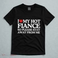 I Love My Fiance I Love My Hot Girlfriend So Stay Away T-Shirt thumb 5