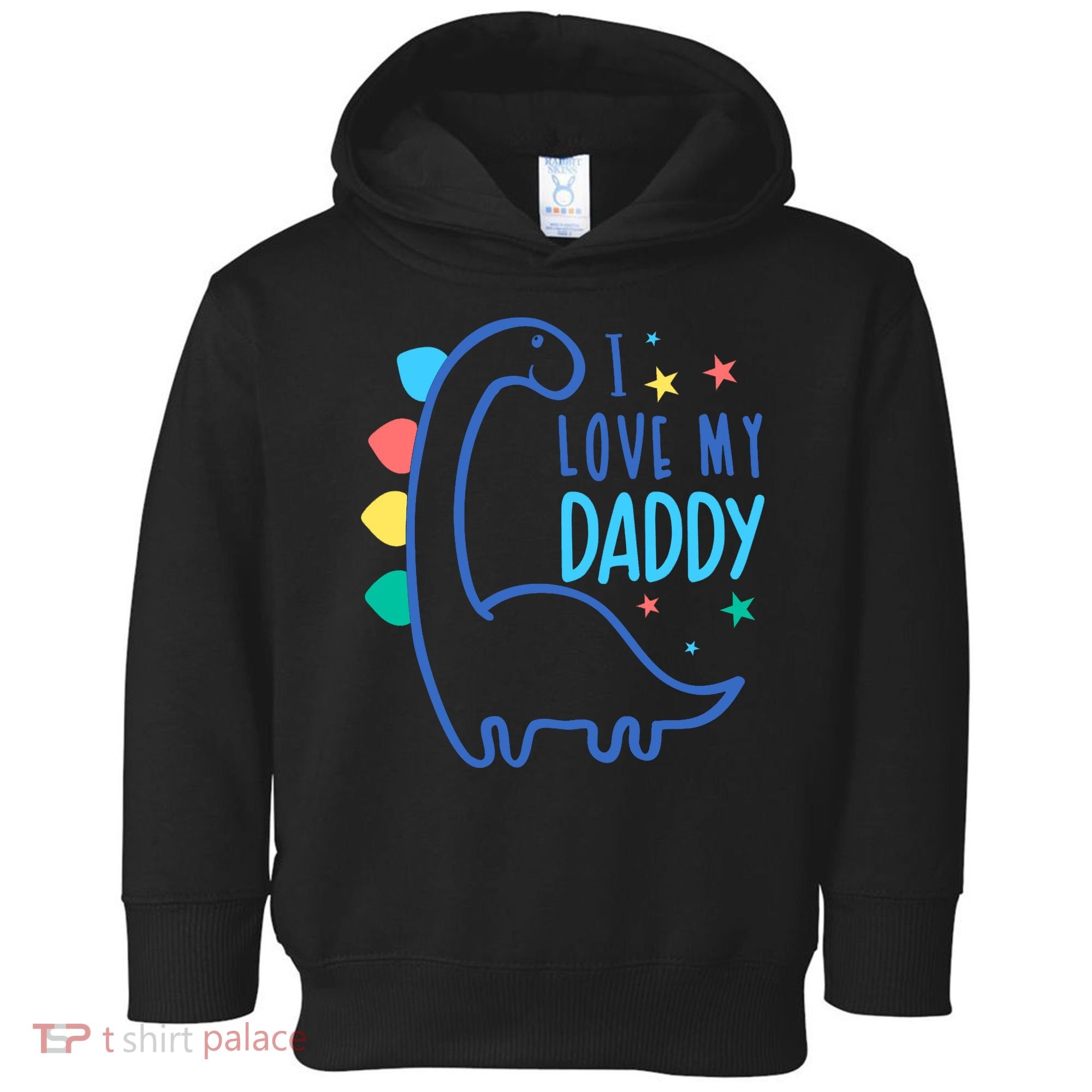 I Love My Daddy Dinosaur Toddler Hoodie
