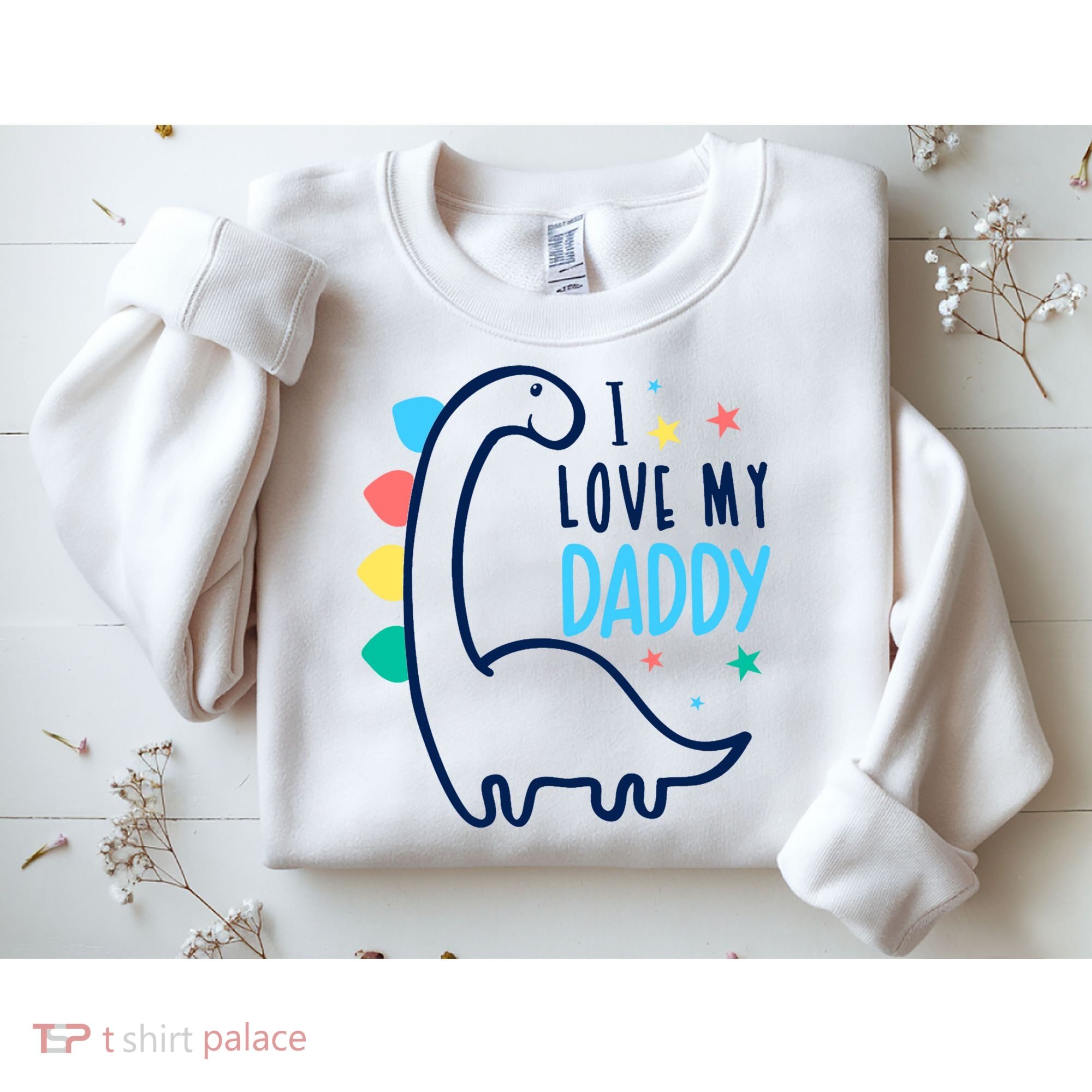 I Love My Daddy Dinosaur Sweatshirt