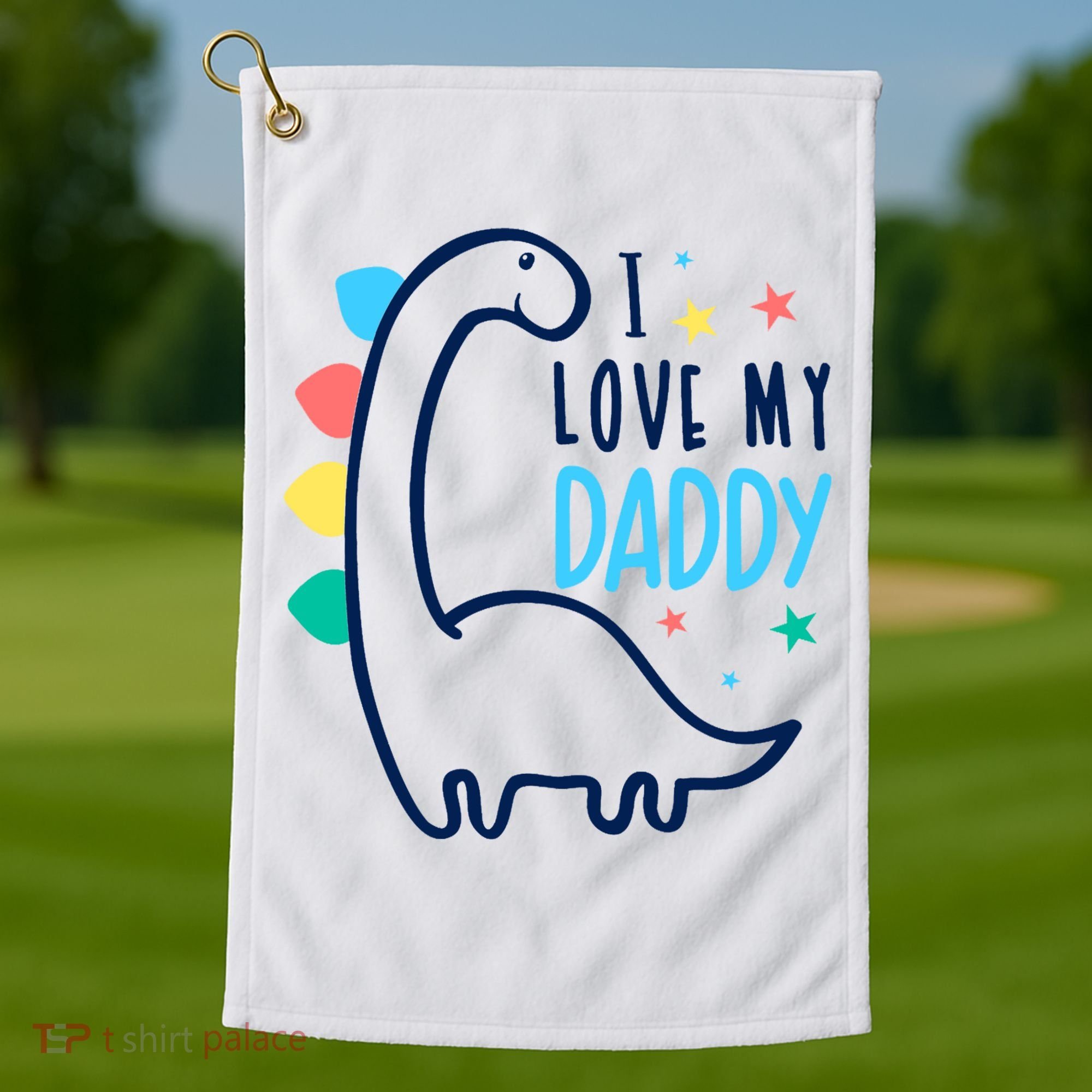 I Love My Daddy Dinosaur Golf Towel