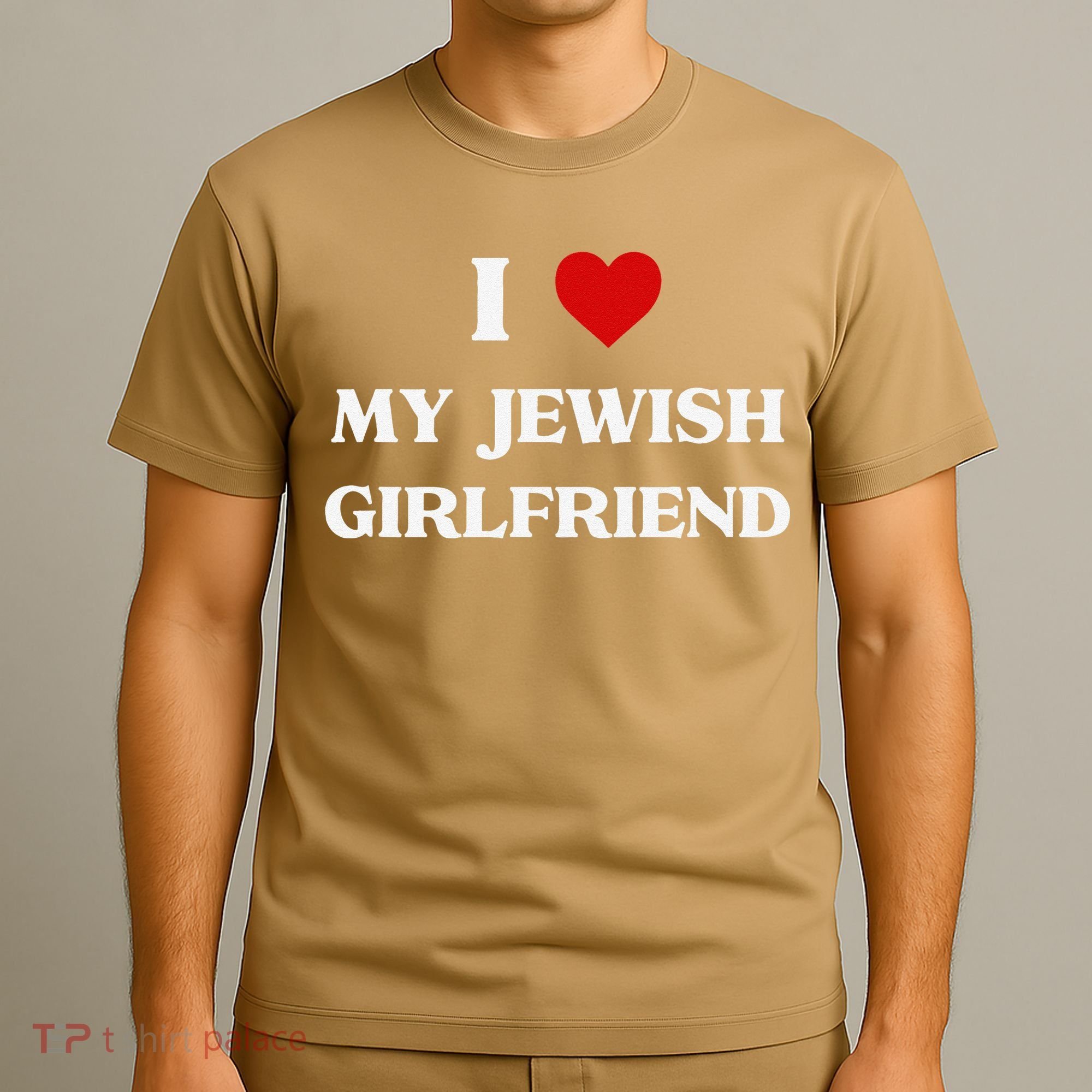 I Love My Jewish Girlfriend Birthday Valentine's Day Gift T-Shirt