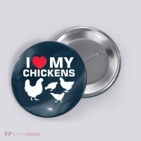 I Love My Chickens Chicken Button thumb 0
