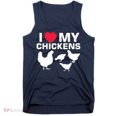 I Love My Chickens Chicken Tank Top