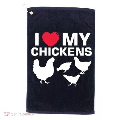 I Love My Chickens Chicken Golf Towel