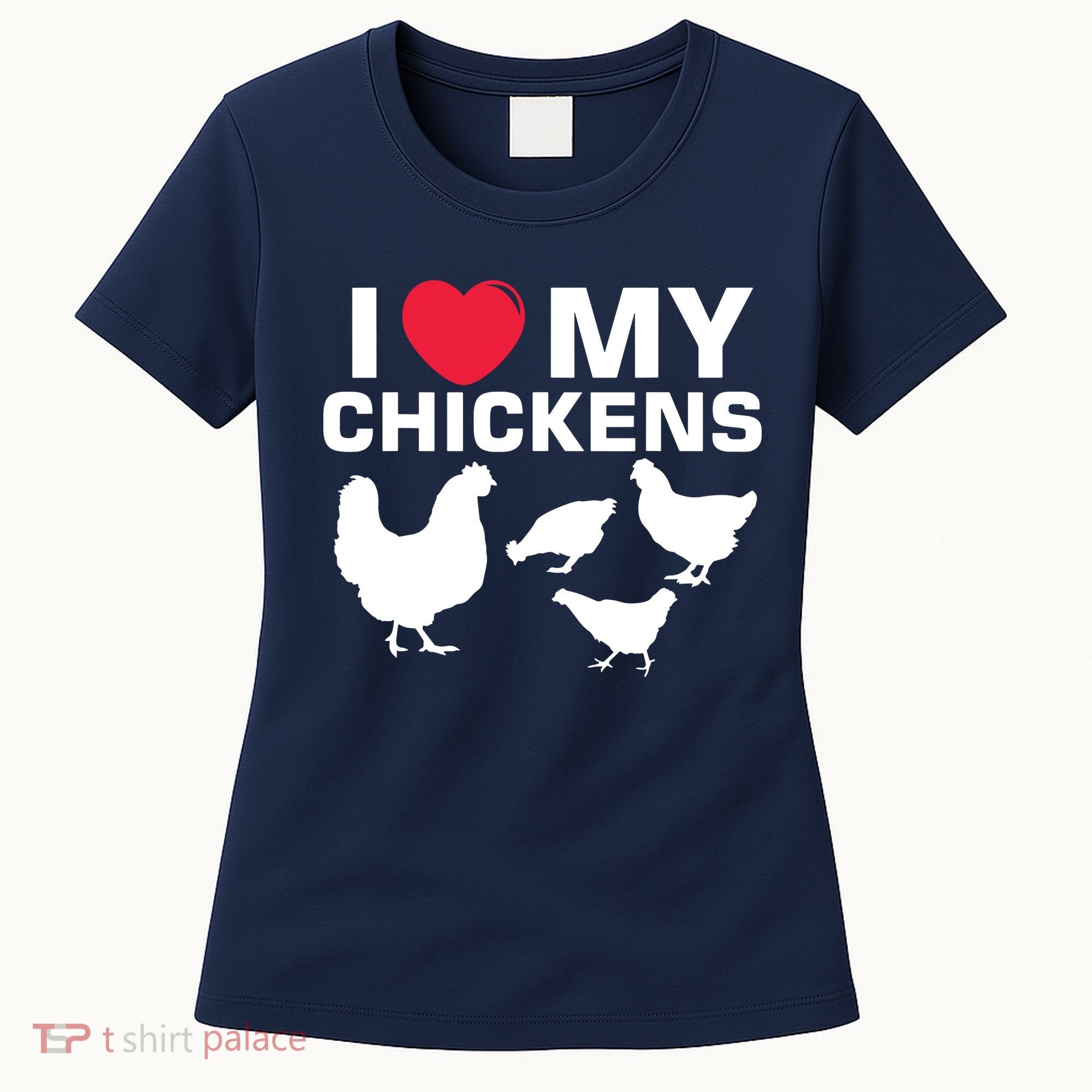 I Love My Chickens Chicken Women's T-Shirt