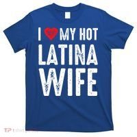 I Love My Hot Latina Wife Gift T-Shirt thumb 0