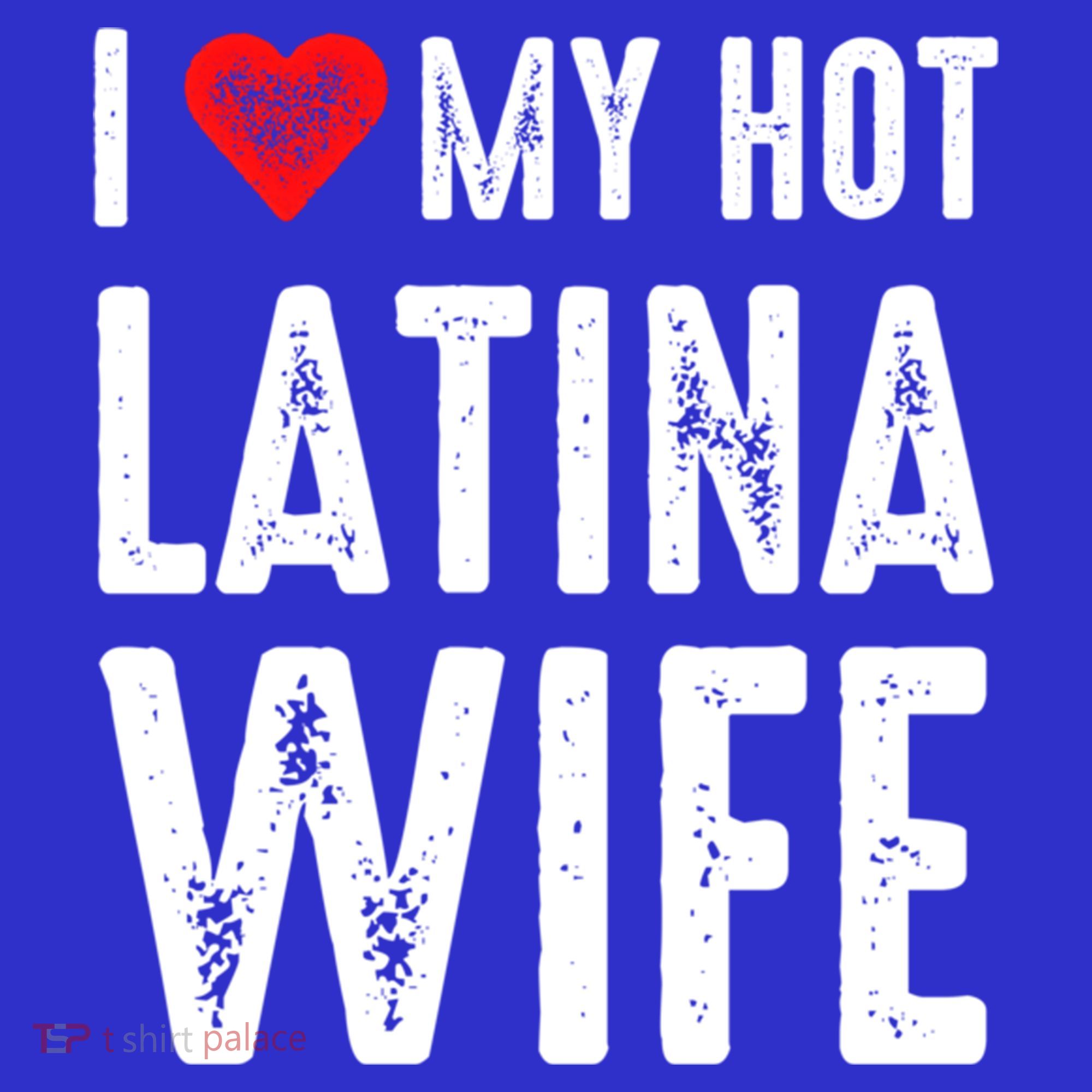 I Love My Hot Latina Wife Gift Polo