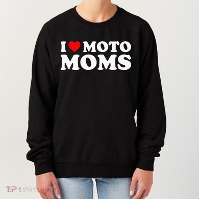 I Love Moto Moms Women's Sweatshirt
