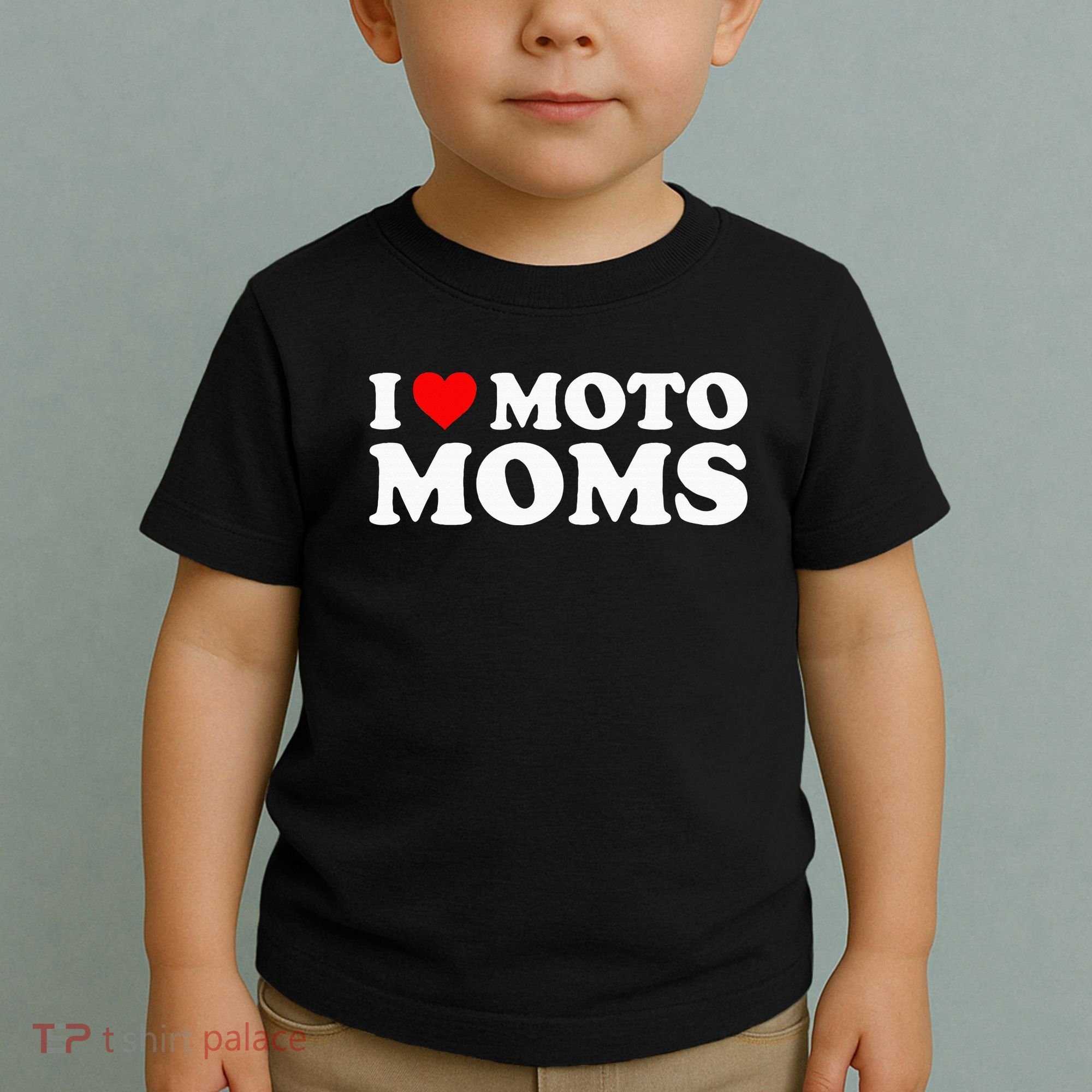 I Love Moto Moms Toddler T-Shirt