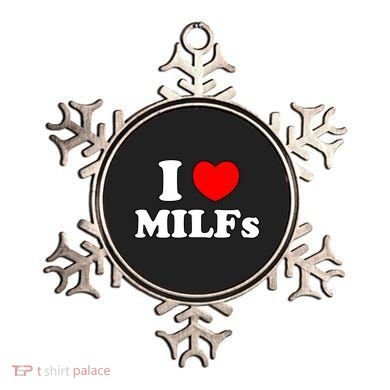 I Love Milfs Milf Milf's Hot Mom Hunter Lover Gift Meaningful Gift Ornament