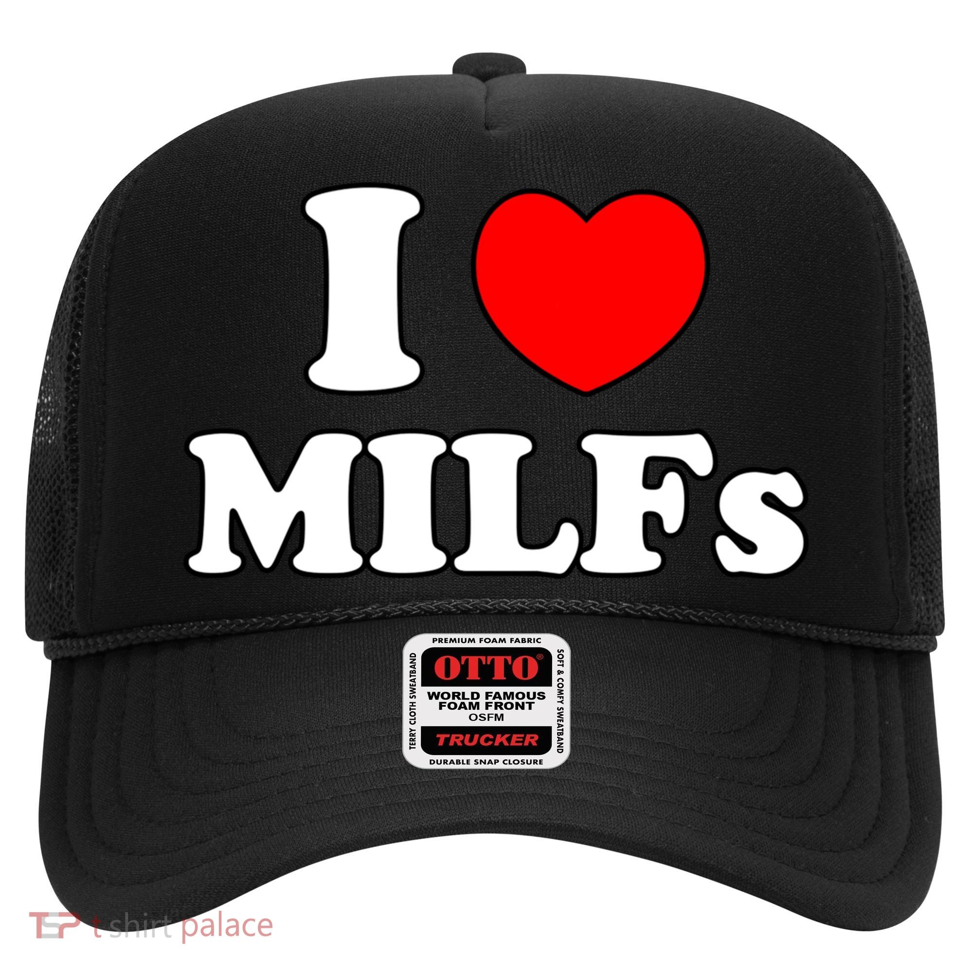 I Love Milfs Milf Milf's Hot Mom Hunter Lover Gift Meaningful Gift Hat