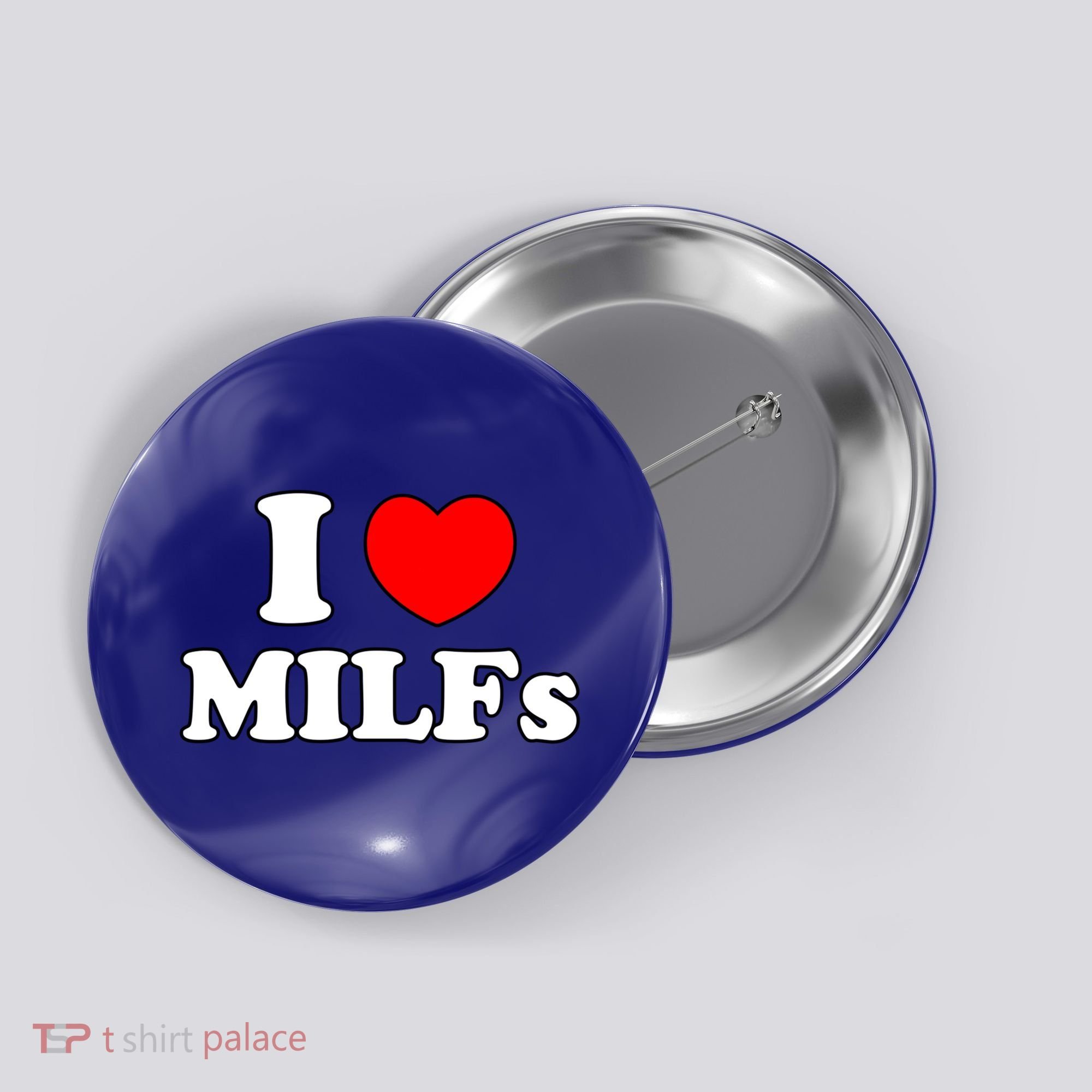 I Love Milfs Milf Milf's Hot Mom Hunter Lover Gift Meaningful Gift Button