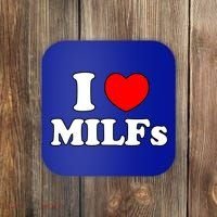 I Love Milfs Milf Milf's Hot Mom Hunter Lover Gift Meaningful Gift Coaster thumb 0