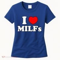 I Love Milfs Milf Milf's Hot Mom Hunter Lover Gift Meaningful Gift Women's T-Shirt thumb 0